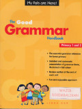 The Good Grammar Handbook Primary 1 and 2