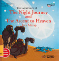 The Great Story of The Night Journey and The Ascent to Heaven : Isra' Mi'raj