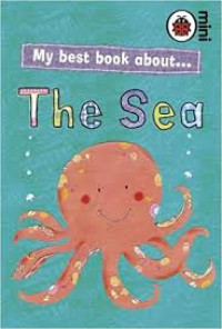 My Best Book About... The Sea