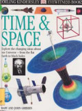 Time and Space : Explore The Changing Ideas About Our Universe-From The Flat Earth to Black Holes