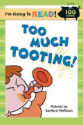 I'm Going to Read® (Level 2): Too Much Tooting!