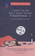 I Want To Die But I Want To Eat Tteokpokki 2