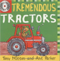 Tremendous Tractors (Amazing Machines)