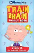 Train Your Brain: Level 3: Puzzle Book (Mensa Kids)