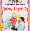 Why Fight? : Problem Solvers