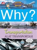 Why? Transportation : Alat Transportasi