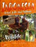 Indonesia Land, Life and Culture : Wildlife