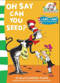 Oh Say Can You Seed? (All About Flowering Plants)