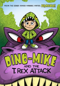 Image of Dino-Mike and the T. Rex Attack