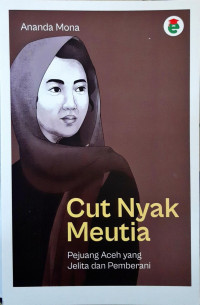 Image of Cut Nyak Meutia Pejuang Aceh yang Jelita dan Pemberani