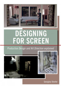 Image of Designing for Screen: Production Design and Art Direction Explained