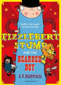 Image of Fizzlebert Stump and the Bearded Boy