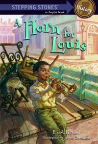 A Horn for Louis (A Stepping Stone Book)