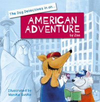 Image of The Dog Detective is an American Adventure