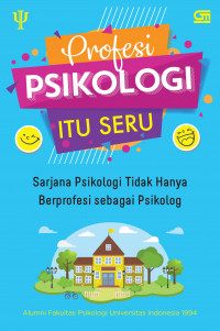 Profesi Psikologi Itu Seru
