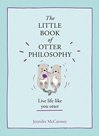 The little book of otter philosophy