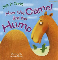 Image of How the Camel Got His Hump (Just So Stories)