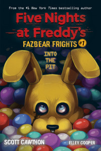 Five Nights at Freddy's: Fazbear Frights Into the Pit #1