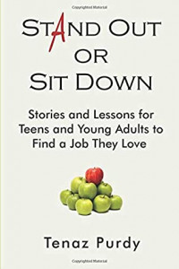 Image of Stand Out or Sit Down: Stories and Lessons for Teens and Young Adults to Find a Job They Love