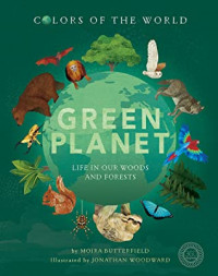Green Planet- Life In Our Woods and Forests
