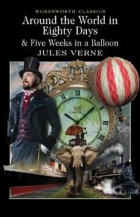 Around the World in Eighty Days & Five Weeks in a Balloon