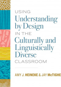 Image of Using understanding by design in the culturally and linguistically diverse classroom