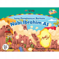 Image of Sang Penghancur Berhala: Nabi Ibrahim AS