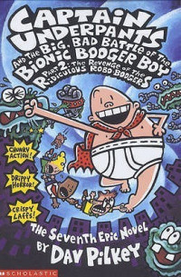 Image of Captain Underpants and the Big Bad Battle of the Bionic Booger Boy, Part 2: Revenge of the Ridiculous Robo-Boogers