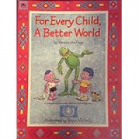 For Every Child, A Better World