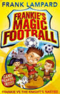 Frankie's Magic Football : Frankie vs the Knight's Nasties