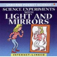 Science Experiments with Light And Mirrors