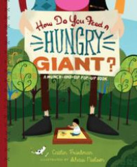 Image of How Do You Feed a Hungry Giant?