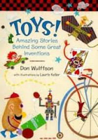 Toys! Amazing Stories Behind Some Great Inventions