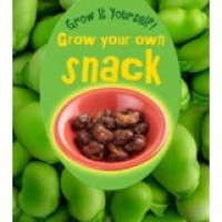 Image of Grow it Yourself : Grow Your Own Snack