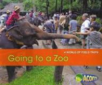 Image of A World of Field Trips : Going to A Zoo