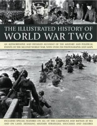 The illustrated history of world war two