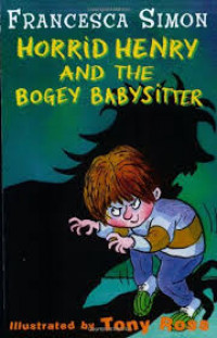 Image of Horrid Henry and the Bogey Babysitter