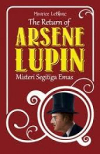 Image of The Return of Arsene Lupin : Misteri Segitiga Emas