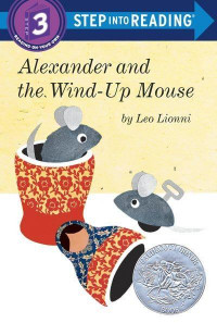 Alexander and the Wind-Up Mouse - Step Into Reading. Step 3