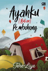 Ayahku ( Bukan ) Pembohong