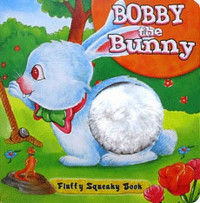Bobby the Bunny Fluffy Squeaky Book