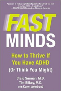 Fast Minds : How To Thrive If You Have ADHD (Or Think You Might)