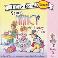 Fancy Class! - Book 2 I Can Read! Phonics Fancy nancy Fantastic Phonics Box Series