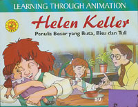 Helen Keller : Penulis Besar Yang Buta, Bisu, dan Tuli