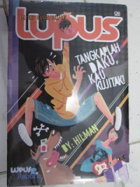 Lupus Reborn : Tangkaplah Daku Kau Ku Jitak