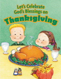 Let’s Celebrate God’s Blessings on Thanksgiving
