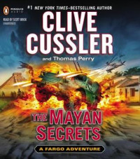 The Mayan Secret : A Fargo Adventure