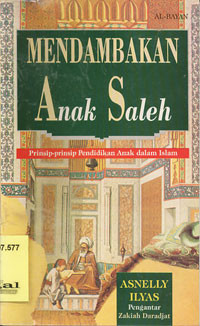 Mendambakan Anak Saleh: prinsip-prinsip pendidikan anak dalam Islam