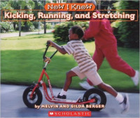 Now I Know : Kicking, Running, and Stretching