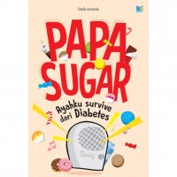 Papa Sugar Ayahku survive dari Diabetes